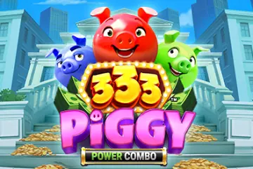 333 Piggy POWER COMBO