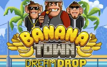 Banana Town Dream Drop